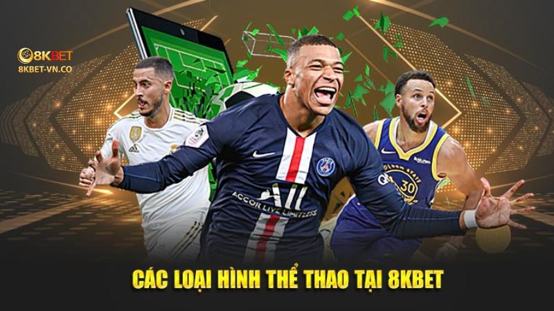 Top Kèo Cược Thể Thao 8kbet Và Những Câu Hỏi Thường Gặp 4 cac loai hinh cuoc the thao 8kbet