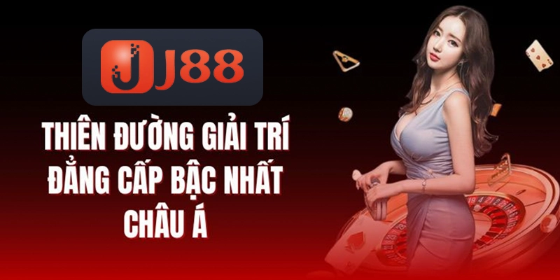 J88 - Thiên Đường Cá Cược Trực Tuyến Top 1 Châu Á 3 Đánh giá chi tiết về J88